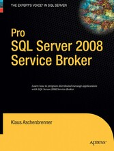 Pro SQL Server 2008 Service Broker