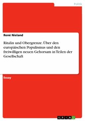 Ritalin und Obergrenze. Über den europäischen Populismus und den freiwilligen neuen Gehorsam in Teilen der Gesellschaft