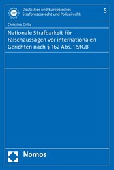 Nationale Strafbarkeit für Falschaussagen vor internationalen Gerichten nach § 162 Abs. 1 StGB