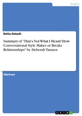 Summary of 'That's Not What I Meant! How Conversational Style Makes or Breaks Relationships' by Deborah Tannen