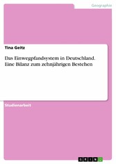 Das Einwegpfandsystem in Deutschland. Eine Bilanz zum zehnjährigen Bestehen