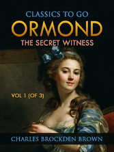 Ormond; Or, The Secret Witness. Volume 1 (of 3)