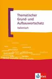 Thematischer Grund- und Aufbauwortschatz Italienisch