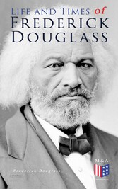 Life and Times of Frederick Douglass