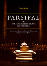 Parsifal oder Die höhere Bestimmung des Menschen