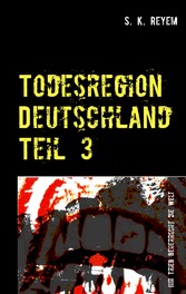 Todesregion Deutschland Teil 3