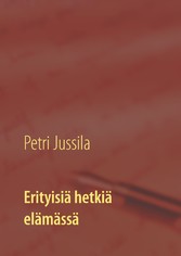 Erityisiä hetkiä elämässä