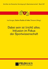 Dabei sein ist (nicht) alles. Inklusion im Fokus der Sportwissenschaft