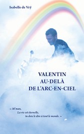 Valentin Au-Delà de l&apos;Arc-en-Ciel