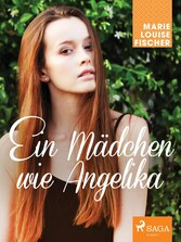 Ein Mädchen wie Angelika