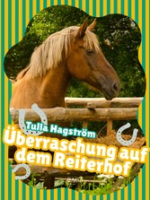 Überraschung auf dem Reiterhof