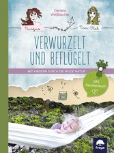 Verwurzelt und beflügelt