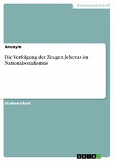 Die Verfolgung der Zeugen Jehovas im Nationalsozialismus