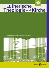 Lutherische Theologie und Kirche - Heft 4/2017