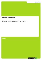 Was ist und was darf Literatur?