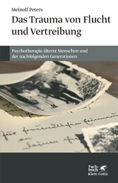 Das Trauma von Flucht und Vertreibung