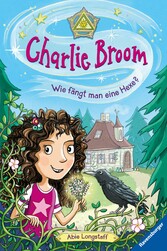 Charlie Broom, Band 1: Wie fängt man eine Hexe?