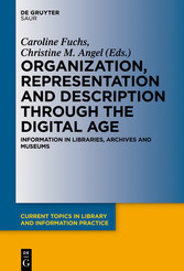 Organization, Representation and Description through the Digital Age