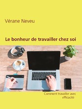 Le bonheur de travailler chez soi