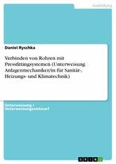 Verbinden von Rohren mit Pressfittingsystemen (Unterweisung Anlagenmechaniker/in für Sanitär-, Heizungs- und Klimatechnik)