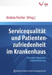 Servicequalität und Patientenzufriedenheit im Krankenhaus