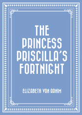 The Princess Priscilla's Fortnight