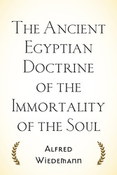 The Ancient Egyptian Doctrine of the Immortality of the Soul