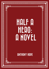 Half a Hero: A Novel