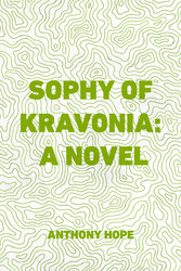 Sophy of Kravonia: A Novel