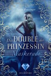 Das Double der Prinzessin 1: Maskerade