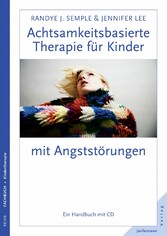 Achtsamkeitsbasierte Therapie für Kinder mit Angststörung