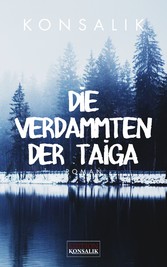 Die Verdammten der Taiga