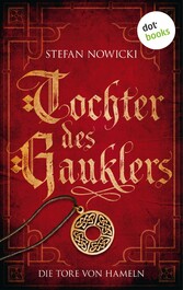 Tochter des Gauklers - Erster Roman: Die Tore von Hameln