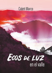 Ecos de luz en el valle