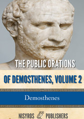 The Public Orations of Demosthenes, Volume 2