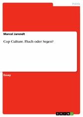 Cop Culture. Fluch oder Segen?