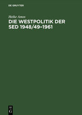 Die Westpolitik der SED 1948/49-1961