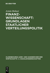 Finanzwissenschaft: Grundlagen staatlicher Verteilungspolitik