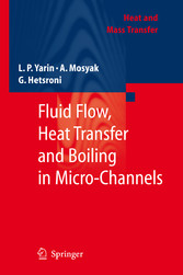 Fluid Flow, Heat Transfer and Boiling in Micro-Channels