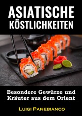 Asiatische Köstlichkeiten