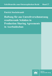 Haftung für aus Umweltverschmutzung resultierende Schäden in Production Sharing Agreements in Aserbaidschan