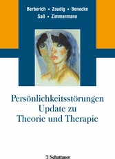 Persönlichkeitsstörungen. Update zu Theorie und Therapie