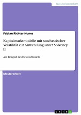 Kapitalmarktmodelle mit stochastischer Volatilität zur Anwendung unter Solvency II