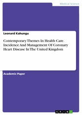 Contemporary Themes In Health Care. Incidence And Management Of Coronary Heart Disease In The United Kingdom