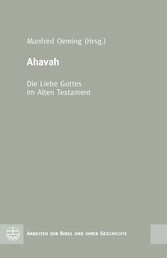 Ahavah - Die Liebe Gottes im Alten Testament