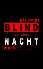 Blind in der Nacht