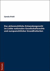 Das aktienrechtliche Entsendungsrecht im Lichte nationalen Gesellschaftsrechts und europarechtlicher Grundfreiheiten