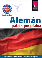 Alemán - palabra por palabra (Deutsch als Fremdsprache, spanische Ausgabe): Reise Know-How Kauderwelsch