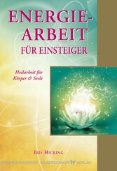 Energiearbeit für Einsteiger