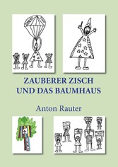 Zauberer Zisch und das Baumhaus